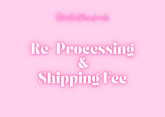 Re-Processing & Re-Shipping Fee